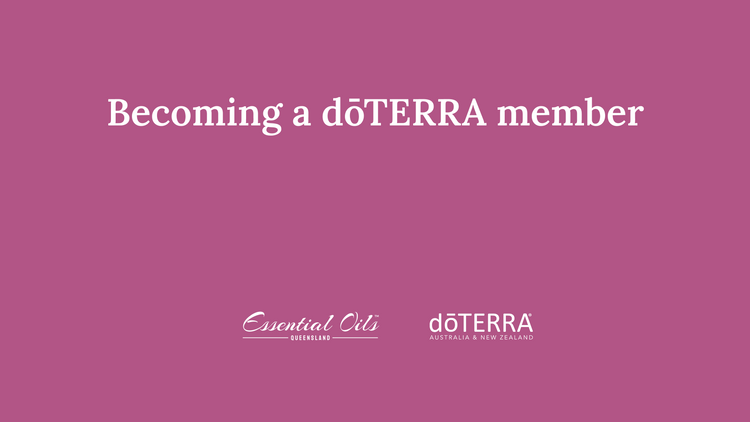 Top Reasons to Become a doTERRA Member in Australia | Essential Oils QLD